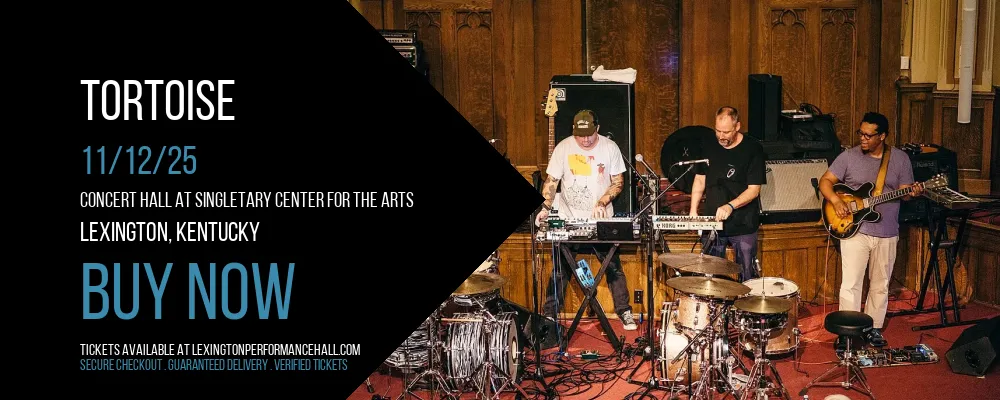 Tortoise at Concert Hall at Singletary Center for the Arts